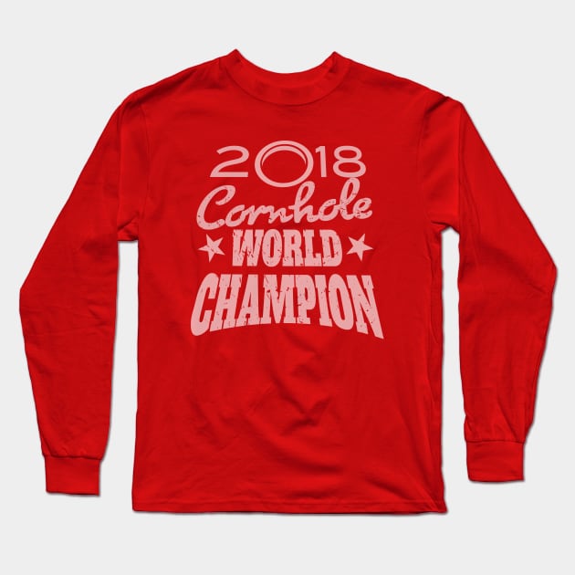 Cornhole Champion Long Sleeve T-Shirt by chrayk57